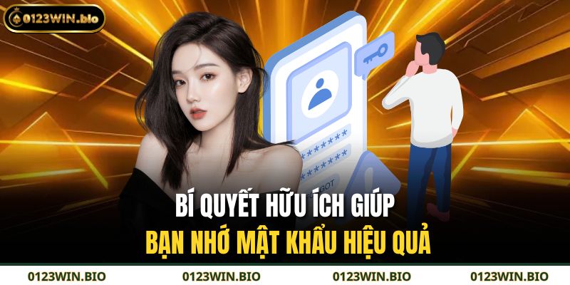 Bí quyết hữu ích giúp bạn nhớ mật khẩu hiệu quả