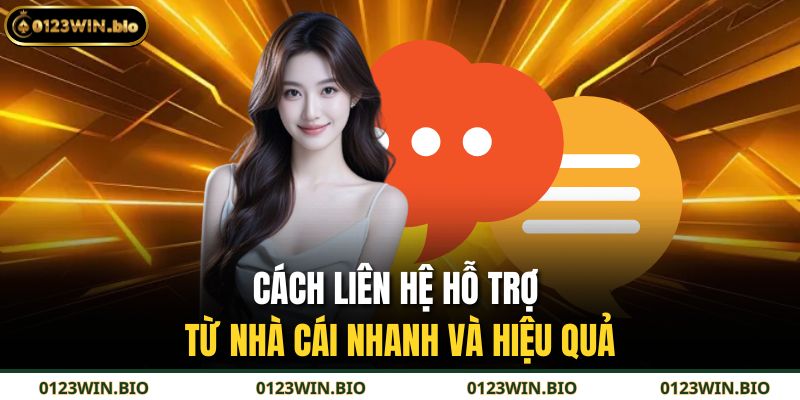 Cách Liên Hệ Hỗ Trợ Từ Nhà Cái